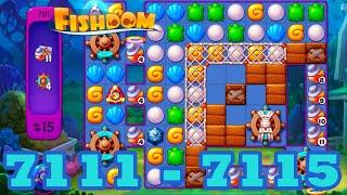 Fishdom Level 7111 - 7115 HD Walkthrough | 3 match puzzle | gameplay | android | 7112 | 7113 | 7114