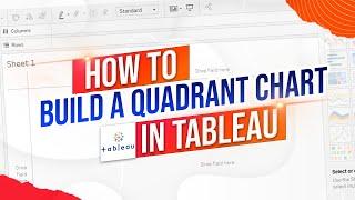 How to Build a Quadrant Chart in Tableau