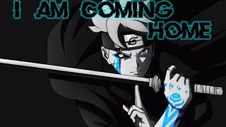 Naruto and Boruto ||AMV|| - || i'm Coming Home || 