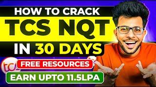 How to Crack TCS NQT in 30 Days | Important Topics | Free Resources | Preparation Strategy 