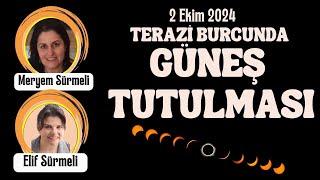 TERAZİ BURCUNDA GÜNEŞ TUTULMASI - 2 Ekim 2024 - Solar Eclipse In Libra 2024