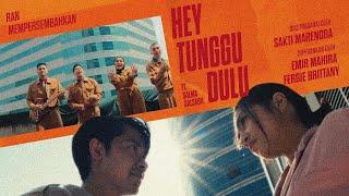 RAN, Salma Salsabil - Hey Tunggu Dulu (Official Music Video)