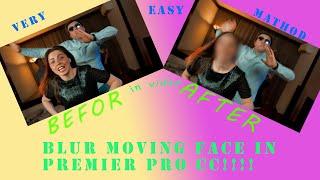 how to BLUR MOTION/moving face or any video in Adobe PREMIER PRO CC.