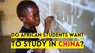 Do African Students Want to Study in China?