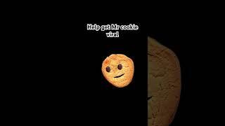 Help get Mr cookie viral!