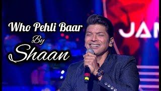 Shaan Who Pehli Baar In New Version Full Video In HD