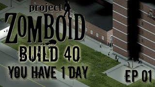 PROJECT ZOMBOID YOU HAVE 1 DAY CHALLENGE | EP01 | Gather | Project Zomboid!