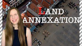 Land ANNEXATION: 7 Things You Should Know