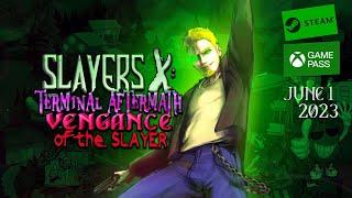 Slayers X: Terminal Aftermath: Vengance of the Slayer is OUT NOW