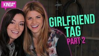 PART 2 - GIRLFRIEND TAG WITH NATASHA & ELISE! | Carmilla | S3 | KindaTV