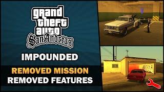 GTA SA - Removed mission "Impounded" and features around it ️ - Feat. BadgerGoodger