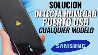 [Funciona 100%] No Carga Samsung *Detecta humedad (Cualquier Modelo)