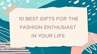 10 best gifts for the fashion-enthusiast in your life || Circlemag.in