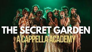 The Secret Garden (AURORA) - Apricity - A Cappella Academy