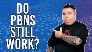 Do Private Blog Networks (PBNS) Still Work? [How to get to the most out of PBNS]