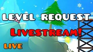 Geometry Dash Level Request Livestream!