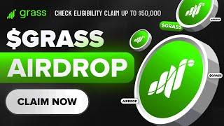 Crypto Airdrop : Grass Airdrop 50,000$ of Grass