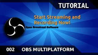 OBS Multiplatform Tutorial 002: Stream and Local Recording Config