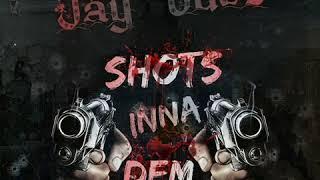 Jay Budz - Shots Inna Dem - Marley Productions [OneBoss Diss]  [LucianBadnessMuzik]