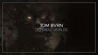 TOM BVRN - Different Worlds (Radio Edit) [Melodic Techno]