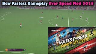 New Fastest Gameplay Ever Speed Mod 2025 + Instalation - PES 2021 & Football Life 2025