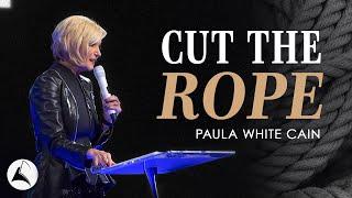 Cut the Rope: Let Go and Move Forward with God | Paula White Cain | UNLEASHED 2023