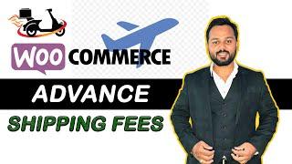 WooCommerce Advanced Shipping Fees & Charges | WooCommerces conditional shipping charges |