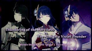 Thundering of the Merciless & The Almighty Violet Thunder (Raiden Shogun Battle Theme) [Fan-made MV]