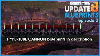 Satisfactory Blueprints Ep.2: HyperTube Cannons