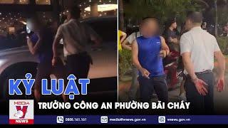 Tin nóng ngày 23/5.Kỷ luật Trưởng CA phường Bãi Cháy; khởi tố đối tượng đánh con riêng của nhân tình