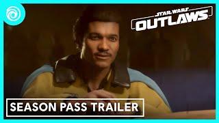 Star Wars Outlaws: Season Pass Trailer