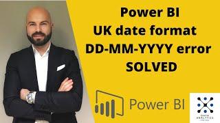 Power BI - UK date format DD-MM-YYYY error - SOLVED