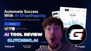 Glitching AI Honest Review (AI DROPSHIPPING)