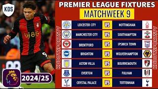 EPL FIXTURES TODAY - MATCHWEEK 9 - PREMIER LEAGUE FIXTURES 2024/25 - EPL FIXTURES 2024-25