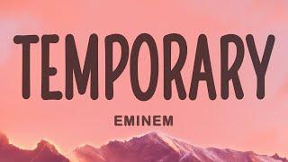 Eminem - Temporary (Lyrics) feat. Skylar Grey