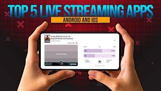 Top 5 Best Live Streaming Apps for Android | Best Game Streaming Apps