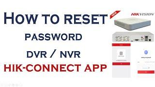 How to Reset Password DVR & NVR Password via Hik Connect App
