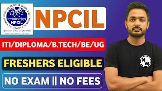 NPCIL New Recruitment 2025 | Freshers | ITI/Diploma/B.tech | Job Vacancy 2025 | Government Jobs 2025