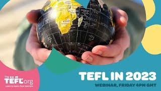 WEBINAR: TEFL in 2023 