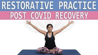 Breathing Exercises and Restorative Yoga Practice for Post Covid Recovery | Yogalates with Rashmi