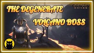 CONAN EXILES / THE DEGENERATE / VOLCANO BOSS #conanexiles #walkthrough #dungeon #volcano