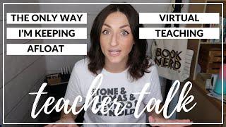 The ONLY Way I’m Keeping Afloat Virtual Teaching || High School Teacher