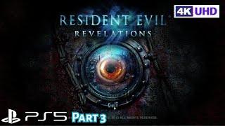 RESIDENT EVIL: REVELATIONS - Gameplay Part 3 (4K60fps) PS5