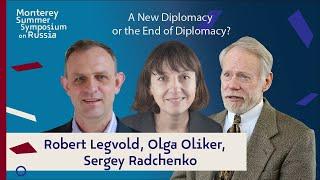 A New Diplomacy or the End of Diplomacy? | Robert Legvold | Olga Oliker | Sergey Radchenko