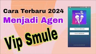 Cara Menjadi Agen Vip Smule terbaru 2024