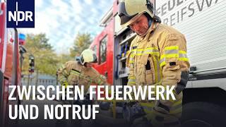 Feuerwehr: Einsatz in der Silvesternacht | Die Nordreportage | NDR Doku