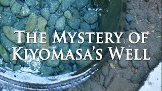 The Mystery of Kiyomasa's Well