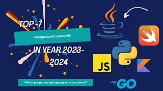 TOP 7 PROGRAMMING LANGUAGE YOU MUST LEARN -Which programming language must you learn ?2023-2024