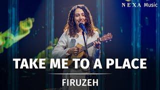 Take Me To A Place  | Firuzeh | NEXA Music Season 3 | Official Music Video @nexamusicofficial