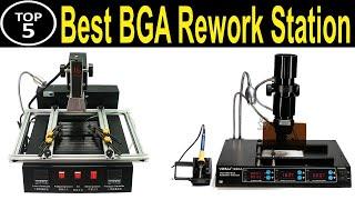 TOP 5 BEST BGA Rework Station Review 2023